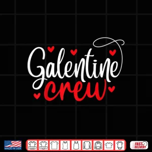 Design Happy Galentines Day Galentines Crew Galentines Squad Shirt