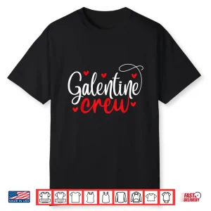 Happy Galentine’s Day Galentines Crew Galentines Squad Shirt