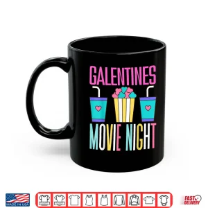 Mug Galentines Movie Night Bestie Girly Gal Friends Valentines Shirt