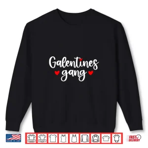 Sweatshirt Galentines Gang Valentines Day Shirt