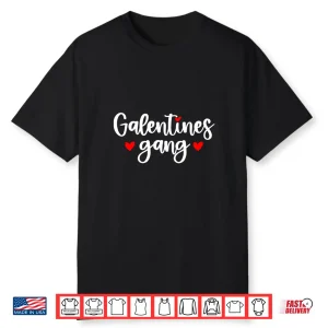 Galentines Gang Valentines Day Shirt