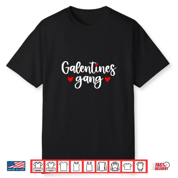 Galentines Gang Valentines Day Shirt