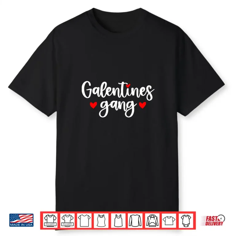 Galentines Gang Valentines Day Shirt