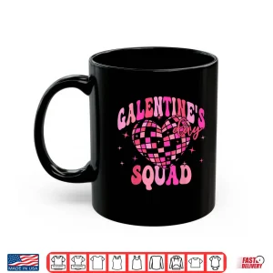 Mug Galentines Day Squad Disco Heart Pink Party Girl Gang Women Shirt