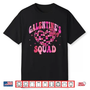 Galentine’s Day Squad Disco Heart Pink Party Girl Gang Women Shirt
