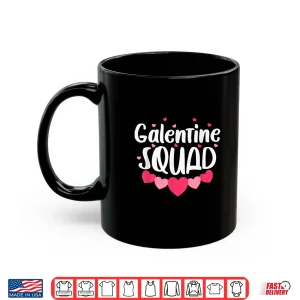 Mug Galentines Day Squad 2026 For Women Happy Galentines Day Shirt