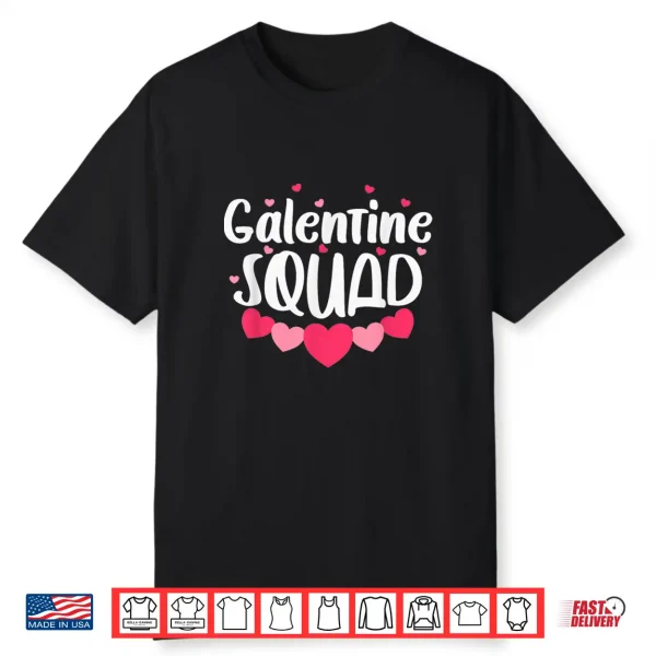 Galentine’s Day Squad 2026 For Women Happy Galentines Day Shirt