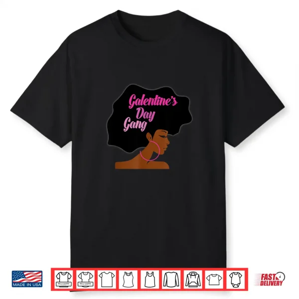 Galentine’s Day Gang African American Woman Afro Shirt