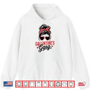 Hoodie Galentines Day Galentine Gang Women Friends Girls Besties Shirt