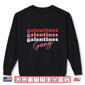 Sweatshirt Funny Valentines Galentines Gang Galentines Day Shirt
