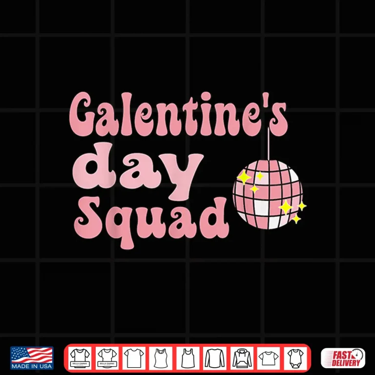 Design Funny Galentine Squad tee Funny Galentines Day Women Girls Shirt