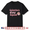 Funny Galentine Squad tee Funny Galentine’s Day Women Girls Shirt