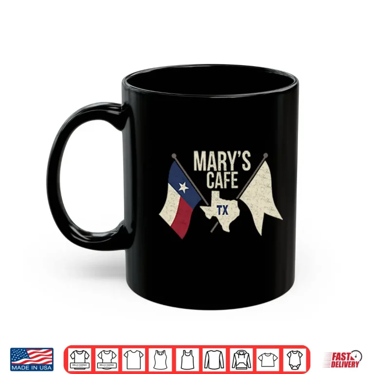 Mary’s Cafe TX Shirt 3 Mug Marys Cafe TX Shirt