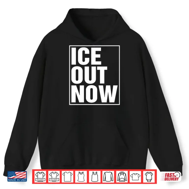 ICE Out Now Abolish ICE Shirt 2 Hoodie ICE Out Now Abolish ICE Shirt