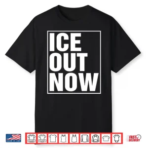 ICE Out Now Abolish ICE Shirt