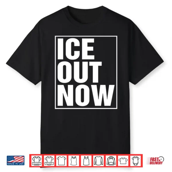 ICE Out Now Abolish ICE Shirt