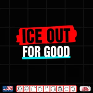 Design Ice Out For Good Shirt