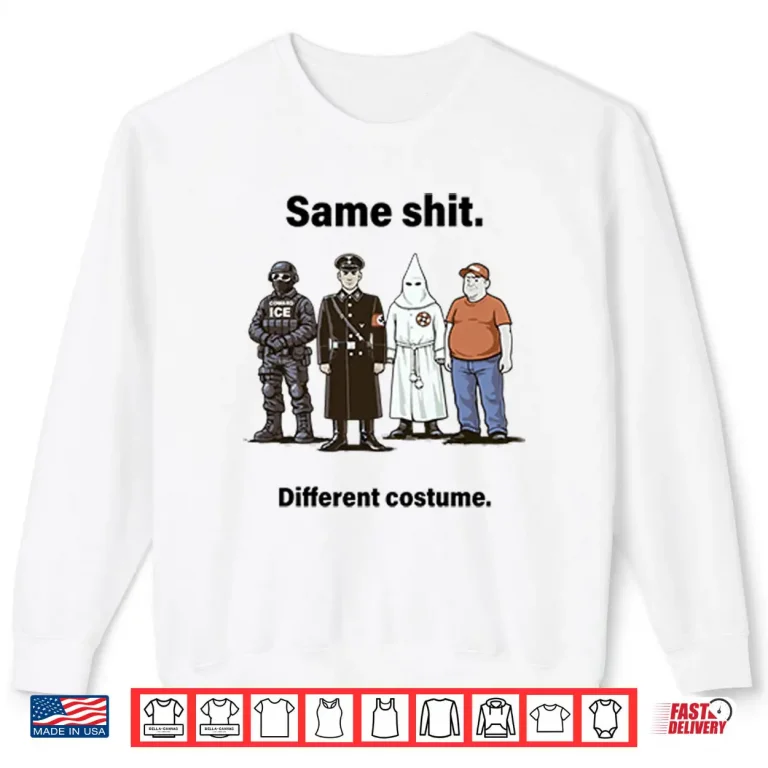 Sweatshirt Same Shit Different Costume Anti Trump Shirt