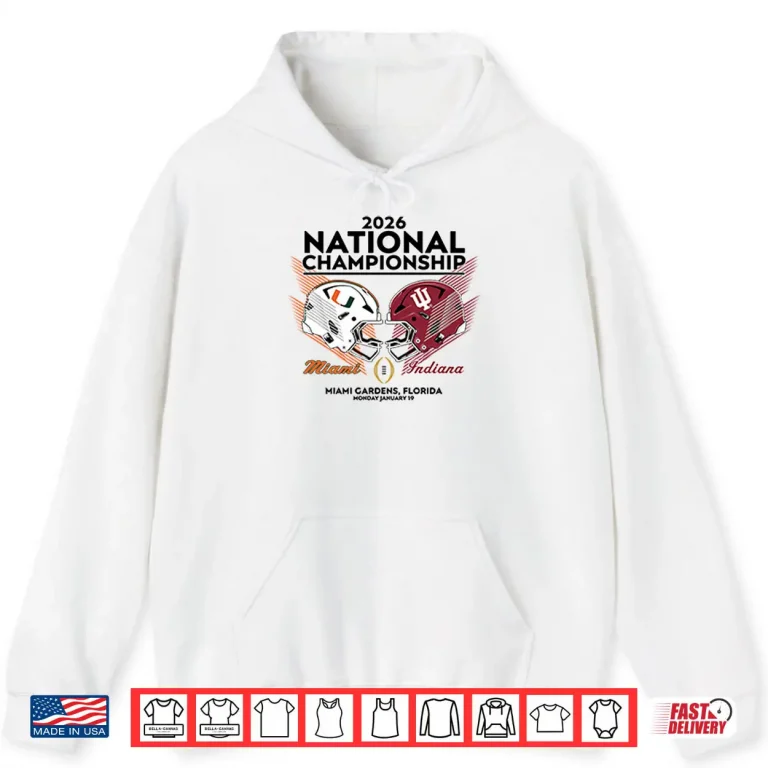 Hoodie Miami Vs Indiana CFP National Championship 2026 Shirt