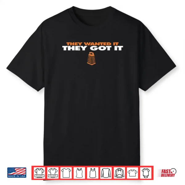 Chicago Bears They Wanted It They Got It Shirt