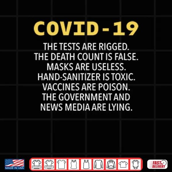Design Covid 19 The Tests Are Rigged The Death Count Is False Shirt