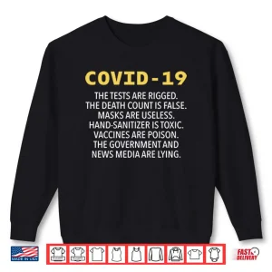 Covid 19 The Tests Are Rigged The Death Count Is False Shirt 1 Sweatshirt Covid 19 The Tests Are Rigged The Death Count Is False Shirt