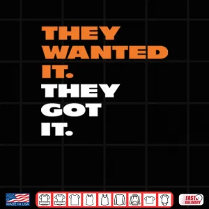 Design Caleb Williams They Wanted It They Got It Shirt