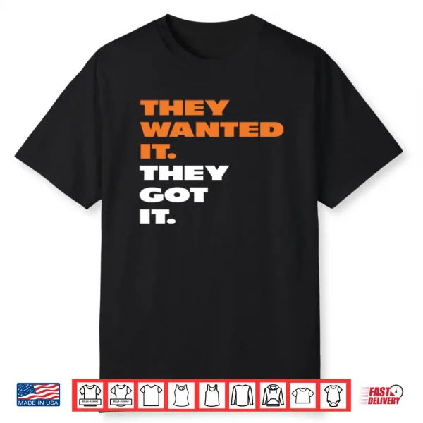 Caleb Williams They Wanted It They Got It Shirt