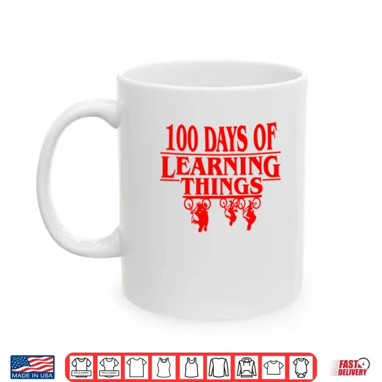 Mug 100 Days Of Learning Things Stranger Things Shirt