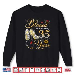 Sweatshirt Blessed by God for 35 Years Old Women 35th Birthday Queen Shirt