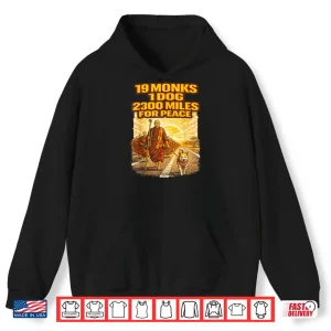 Hoodie Walk for Peace Buddhist Monks Inspirational Journey Shirt