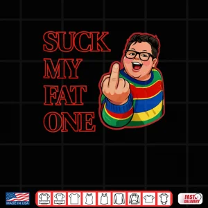 Design Suck My Fat One Retro Design Shirt 3