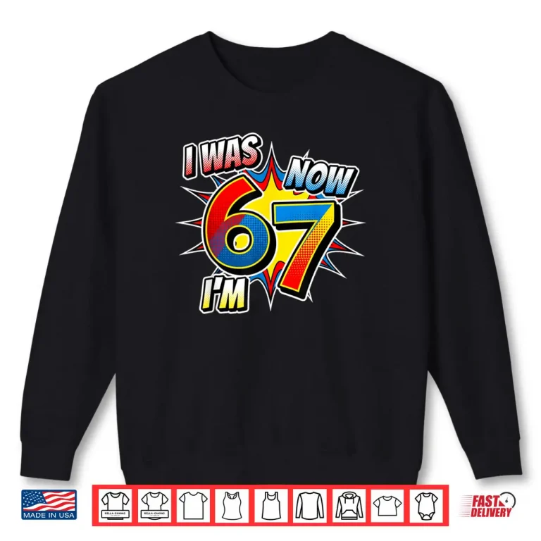 Sweatshirt Six Seven Meme 7 Year Old Birthday Shirt was 6 Now Im 7 Shirt 2