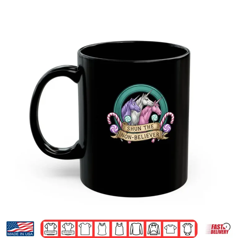 Shun The Non Believer Unicorn Meme Humor Shirt 3 Mug Shun The Non Believer Unicorn Meme Humor Shirt