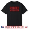 Rugged Individualism Shirt