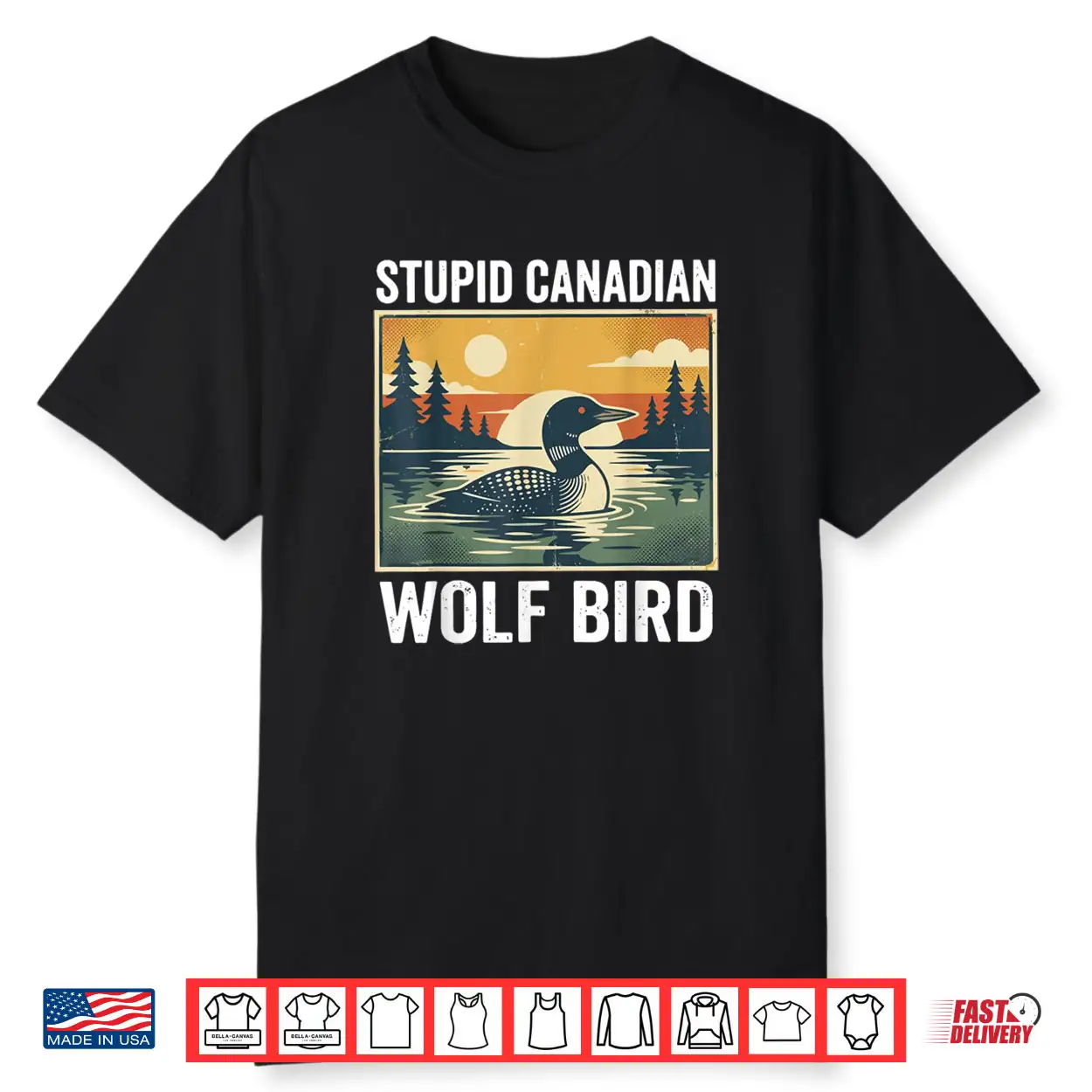 Retro Funny Sarcastic Animal Stupid Canadian Wolf Bird Loon Shirt Retro Funny Sarcastic Animal Stupid Canadian Wolf Bird Loon Shirt
