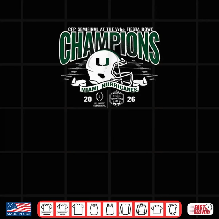 Miami Hurricanes Fiesta Bowl Champs 2026 CFP Semifinal Shirt 4 Design Miami Hurricanes Fiesta Bowl Champs 2026 CFP Semifinal Shirt 1