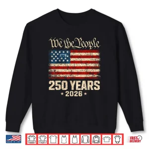 Sweatshirt Flag Vintage 250 Years American 1776 2026 250th USA Birthday Shirt 1