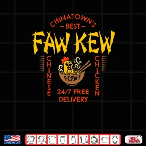 Design FAW Kew Chinese Fao Fow Fowk Fawk Funny Viral F Caw F Meme Shirt