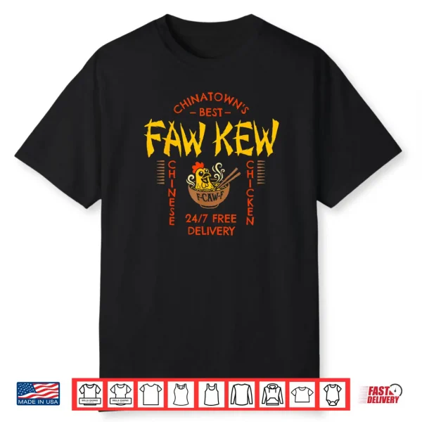 FAW Kew Chinese Fao Fow Fowk Fawk Funny Viral F Caw F Meme Shirt