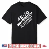 45 70 The Only Government That I Trust Guns Shirt