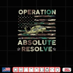 Operation Absolute Resolve American Bravery Shirt 4 Design Operation Absolute Resolve American Bravery Shirt 3
