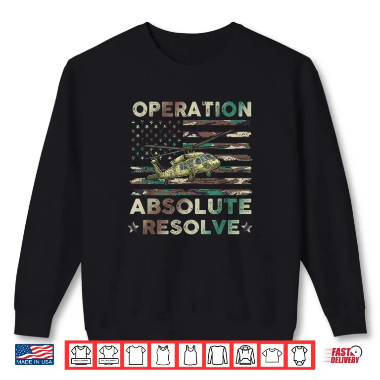 Sweatshirt Operation Absolute Resolve American Bravery Shirt 3