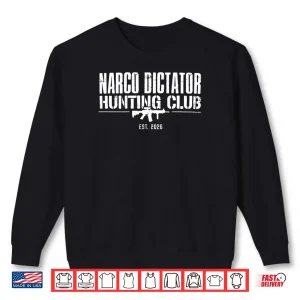 Sweatshirt Narco Dictator Hunting Club Shirt