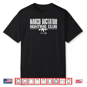 Narco Dictator Hunting Club () Shirt