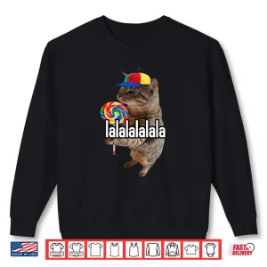 Sweatshirt Lalalala Funny Silly Cat with Lollipop Meme Men Women Shirt