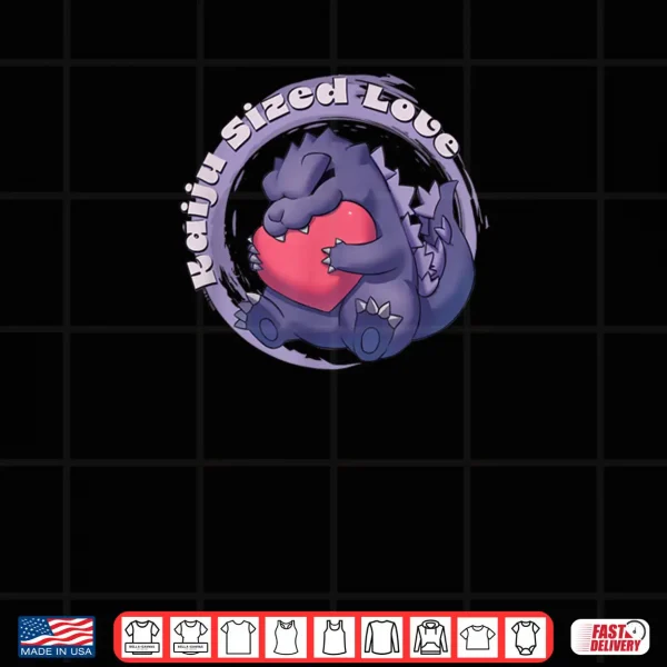 Godzilla Kaiju Sized Love Cute Cuddly Heart Valentine's Day Shirt 4 Design Godzilla Kaiju Sized Love Cute Cuddly Heart Valentines Day Shirt