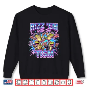 Sweatshirt Funny Frog Autism rizz em with The tism Shirt