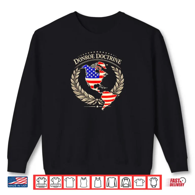 Donroe Doctrine Make Greenland Great Too Shirt 1 Sweatshirt Donroe Doctrine Make Greenland Great Too Shirt
