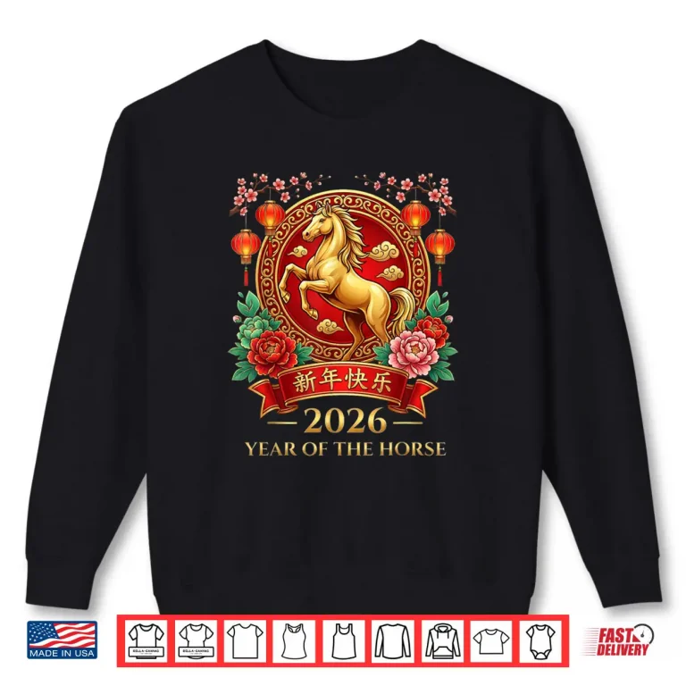 Chinese New Year 2026 Year of The Horse Lunar New Year 2026 Shirt 1 Sweatshirt Chinese New Year 2026 Year of The Horse Lunar New Year 2026 Shirt 2